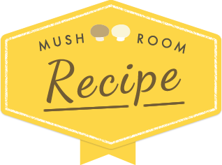 MUSHROOM Recipe